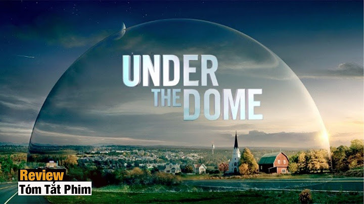 Under the dome đánh giá phim năm 2024