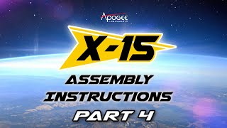X-15 Assembly Instructions Part 4
