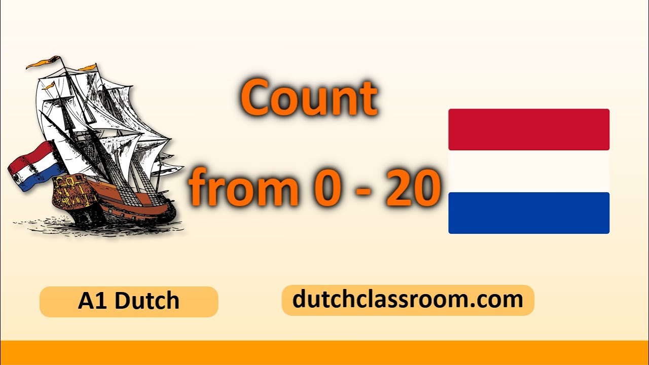 Count In Dutch 【A1 Dutch Course】Count in Dutch from 0 to 20 - YouTube