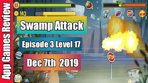 Swamp Attack Episode 3 Level 17 - App Games Review