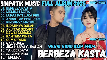 BERBEZA KASTA - RINDUINYA HATIKU - DAWAI ASMARA   SIMPATIK MUSIK TERBARU 2025 FULL ALBUM