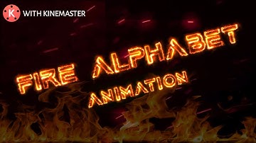 How To Edit 🔥 Fire Effect Text Animation In KineMaster – Fire alphabets Editing Tricks 2021