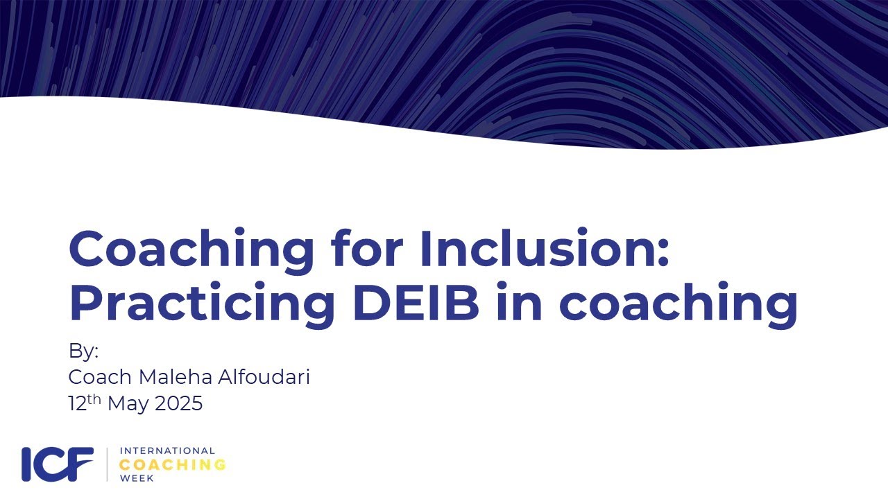 Coaching for Inclusion: Practicing DEIB in coaching