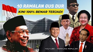10 RAMALAN GUSDUR YANG TERBUKTI BENAR DAN MENJADI KENYATAAN