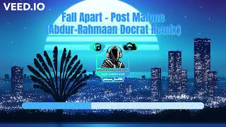 Post Malone - Fall Apart(Prod.Abdur Rahmaan Docrat)