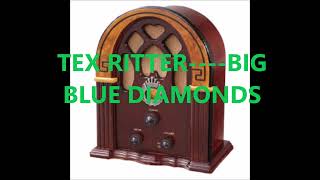 TEX RITTER    BIG BLUE DIAMONDS