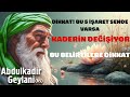 KADERİNİN DEĞİŞECEĞİNİN 5 MÜTHIŞ İŞARETİ Abdülkadir Geylani Den Hayat Dersi