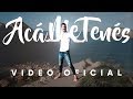 Rodrigo Tapari - Acá Me Tenés (Video Oficial)