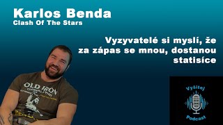 Vyšitej Podcast / Karlos Benda - Myslí si, že za zápas se mnou dostanou STATISÍCE. Část 1/2