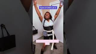 Types of CNA’s pt 3| I do not own the rights to this music| #realifeplug #travelcna #viralshorts