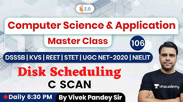 6:30 PM - REET, DSSSB, KVS, STET, UGC NET, NIELIT Exams | CS by Vivek Pandey | Disk Scheduling