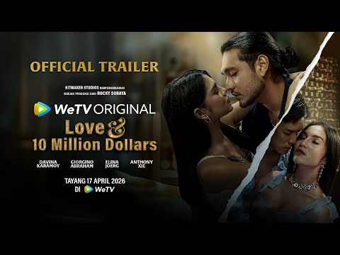 Official Trailer WeTV Original Love & 10 Million Dollars
