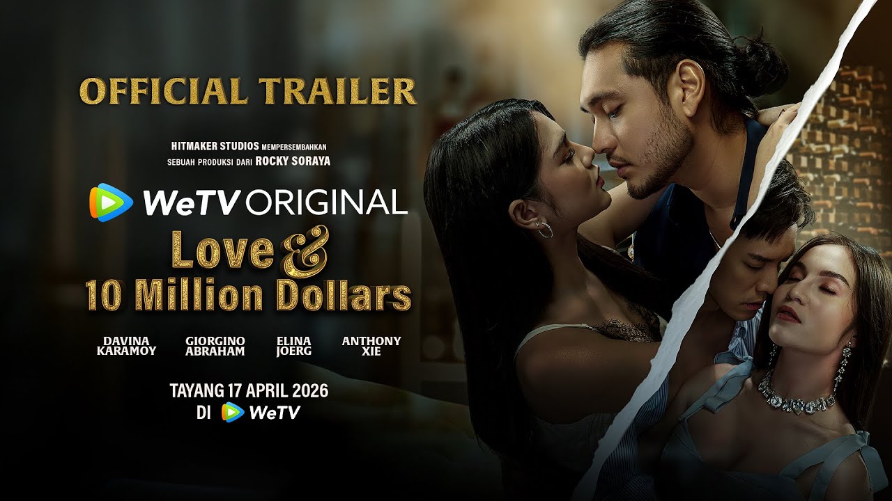 Official Trailer WeTV Original Love & 10 Million Dollars