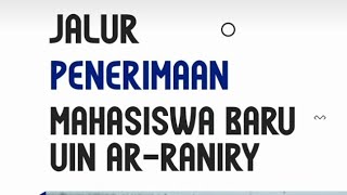 5 JALUR PENERIMAAN MAHASISWA BARU UIN AR-RANIRY 2023