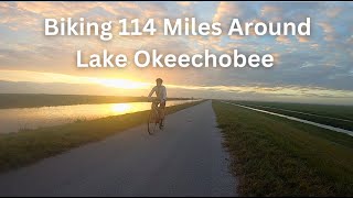 Biking 114 Miles Around Lake Okeechobee