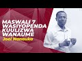 Maswali 7 wasiyopenda kuulizwa Wanaume - Joel Nanauka