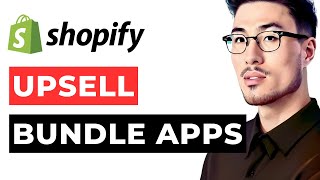 Best Shopify Upsell Bundle Apps