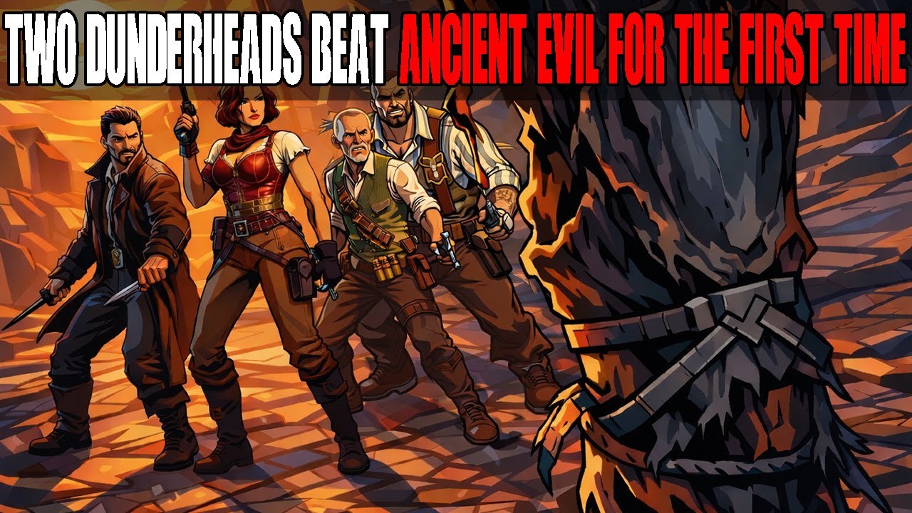 2 Dunderheads Beat Ancient Evil For The First Time