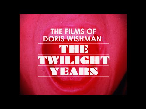 THE FILMS OF DORIS WISHMAN: THE TWILIGHT YEARS [Official Trailer - AGFA]