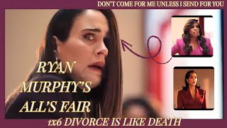 RYAN MURPHY'S ALL'S FAIR 1X6 DIVORCE IS LIKE DEATH
