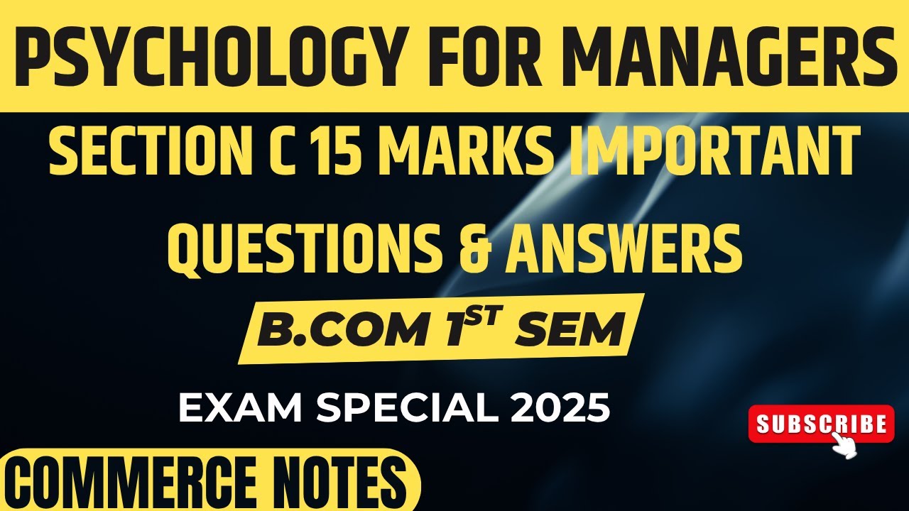 Psychology for Managers | Section C 15 Marks Important Questions & Answers | B.Com 1st Sem PU |✅🔥