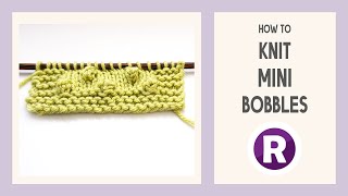 How to Knit: Traditional Stockinette Bobbles | Mini 3-Stitch Bobbles made by Turning your Work