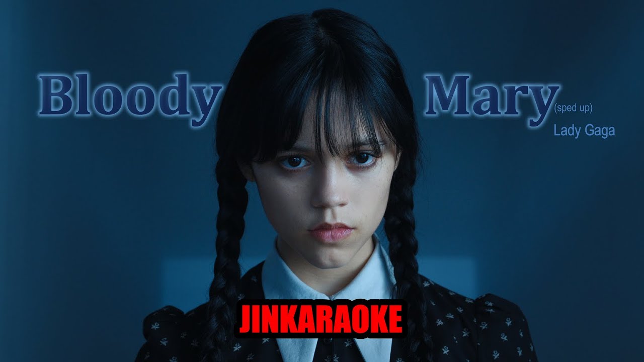 [JINKaraoke] BLOODY MARY LADY GAGA (Sped Up Version) WEDNESDAY