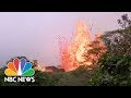 Lava Spews From Kilauea Fissure In Hawaii | NBC News