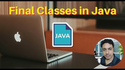 Final Classes in Java | Prevent Inheritance in Java