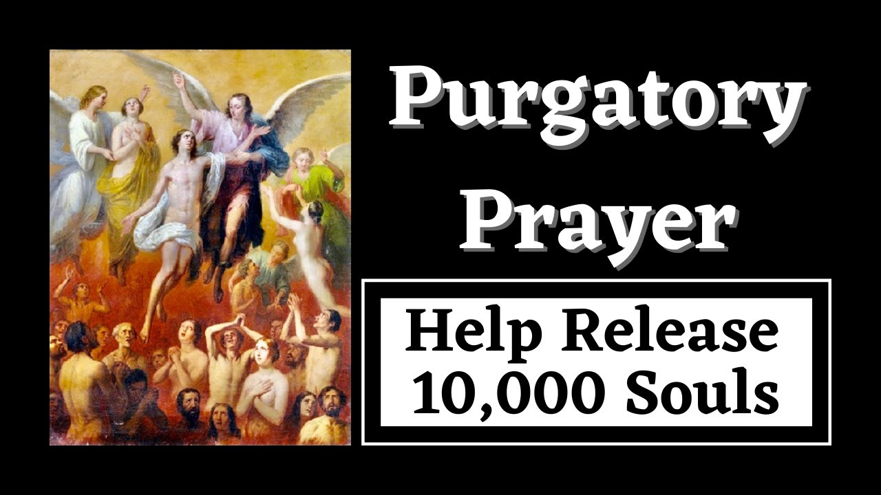 Purgatory Prayer  St Gertrude  Release 10000 Souls