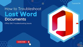 Information How To Troubleshoot Lost MS Word Document | O365 Troubleshooting Issues Guide