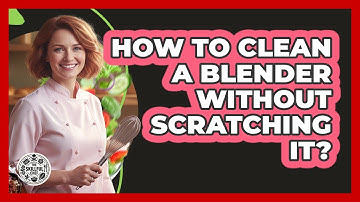 How To Clean A Blender Without Scratching It?