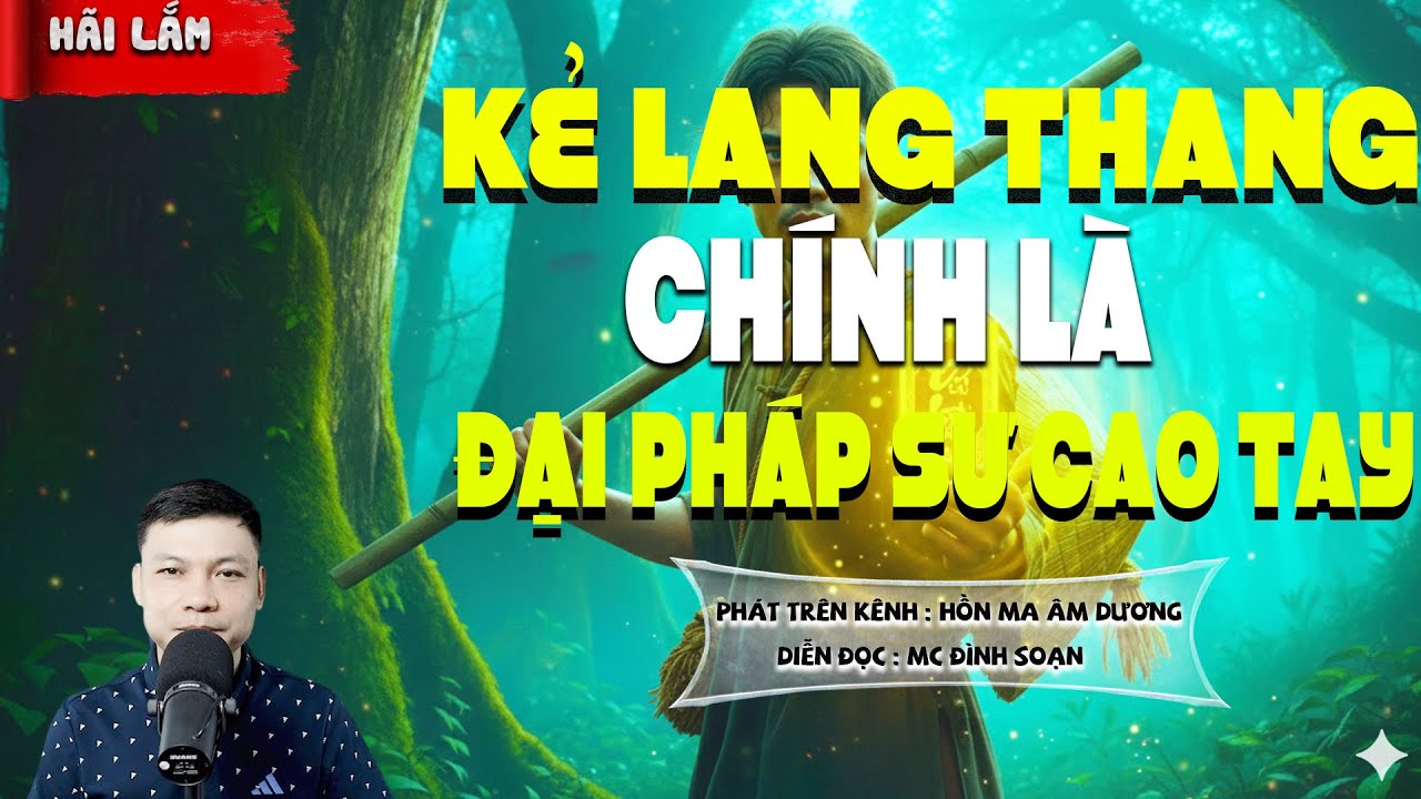 TRUYỆN MA: KẺ LANG THANG CHÍNH LÀ ĐẠI PHÁP SƯ CAO TAY l  CHUYỆN MA HAY NHẤT 2025 -MC ĐÌNH SOẠN