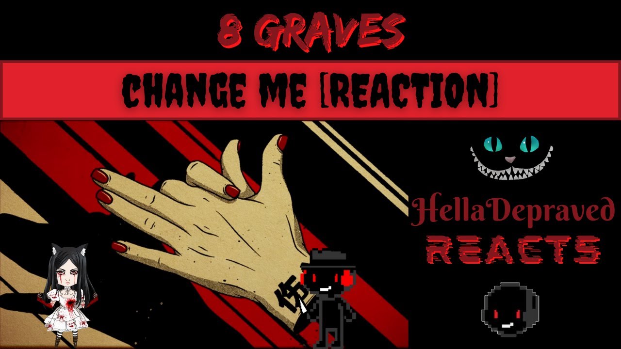 8 Graves - Change Me [REACTION w/ Persephone]