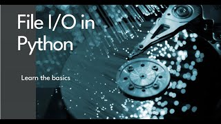 Week 11 : File I/O in Python (Output operations)