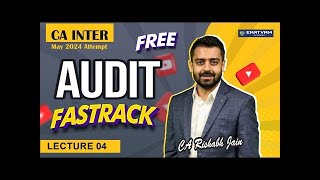Lecture 04 | CA Inter Audit Fastrack For May 2024 Exam | #cainter #auditfastrackfree #caintermay24
