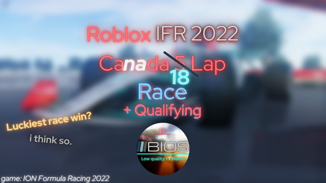 Roblox IFR 2022 Non League 18 Lap Canada Race Qualifying YouTube 