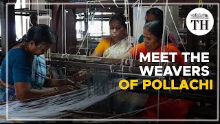 Meet the weavers of Pollachi | The Hindu