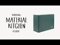 Unboxing Material Kitchen