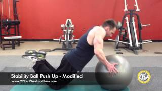 Stability Ball Push Up - Modified