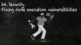 24. Security | Fixing Code Execution Vulnerabilities