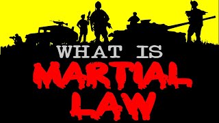 What Is Martial Law?