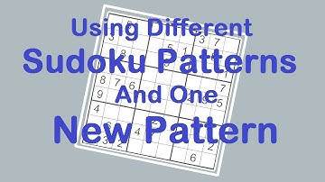 Sudoku Primer 201 - Sudoku Patterns and a New Pattern