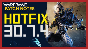 Warframe Hotfix 30.7.4 Patch Notes