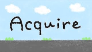 Acquire