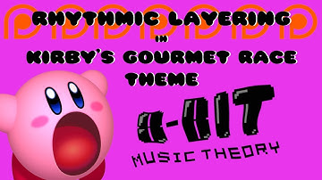 PATRON REQUEST: Rhythmic Layering in Kirby