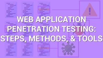 Web Application Penetration Testing: Steps, Methods, & Tools | PurpleSec
