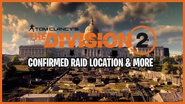 CONFIRMED The Division 2 Raid Location, End Game Missions & Control Point | Official Endgame Trailer