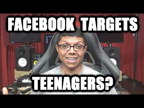 FACEBOOK targets TEENAGERS? - FACEBOOK targets TEENAGERS?