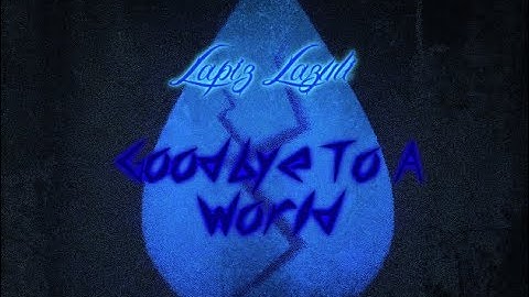 Lapis Lazuli - goodbye to a world